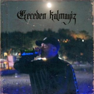 Gecenden Kalmayız lyrics | Boomplay Music