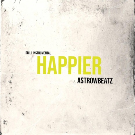 Happier (Drill)