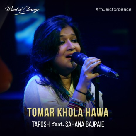 Tomar Khola Hawa ft. Sahana Bajpaie | Boomplay Music