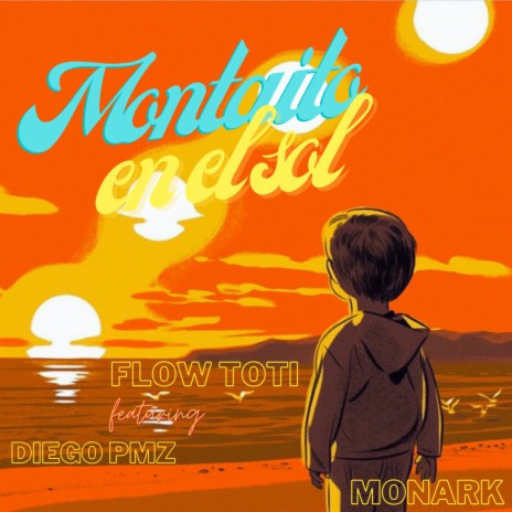 Montaito en el Sol ft. Flow Toti & Monark On The Beat | Boomplay Music