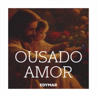 Ousado Amor