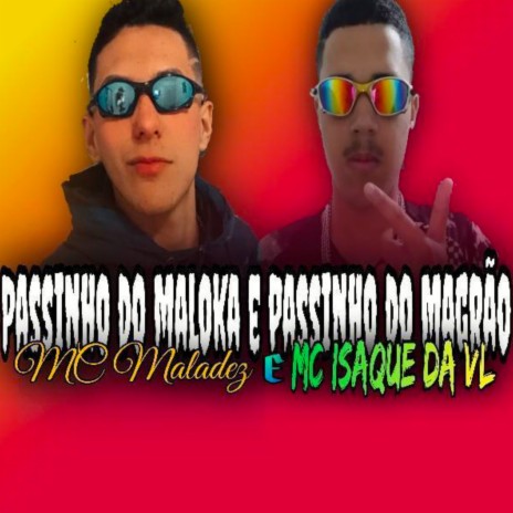 Passinho do maloka e passinho do magrão ft. Mc Maladez