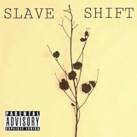 Slave Shift | Boomplay Music