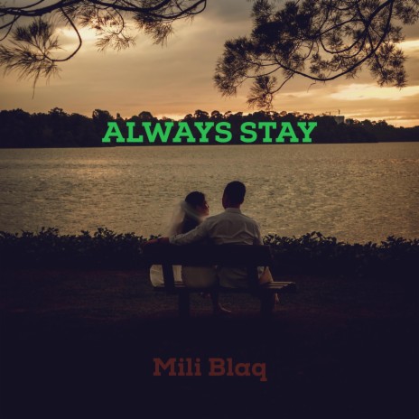 Always Stay | Boomplay Music