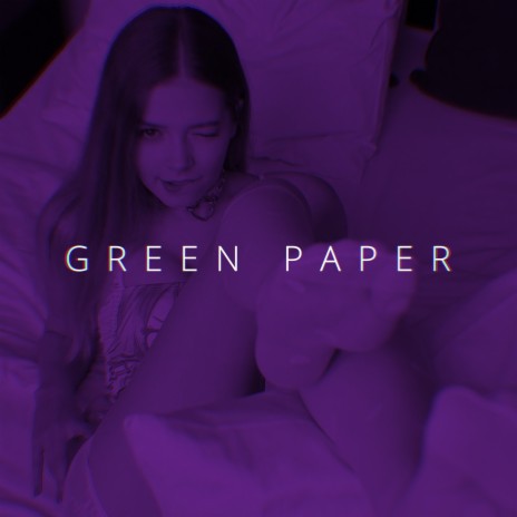 GREEN PAPER (Speed) | Boomplay Music