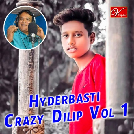 Hyderbasti Crazy Dilip | Boomplay Music