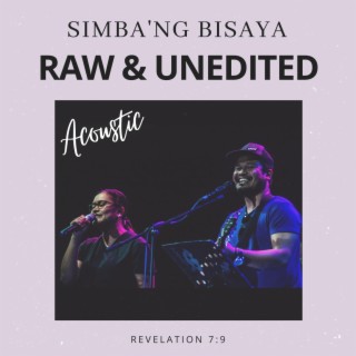 Simba'ng Bisaya Raw & Unedited (Acoustic Raw)