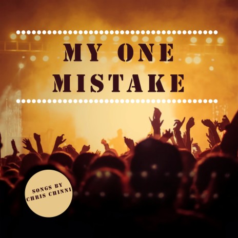 My One Mistake | Boomplay Music