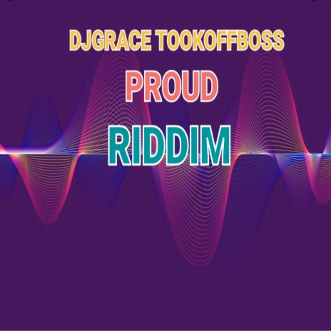 Proud Riddim | Boomplay Music