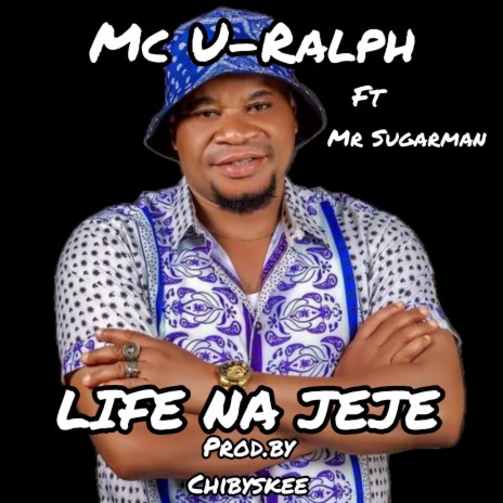 Life Na Jeje ft. Mr Sugarman | Boomplay Music