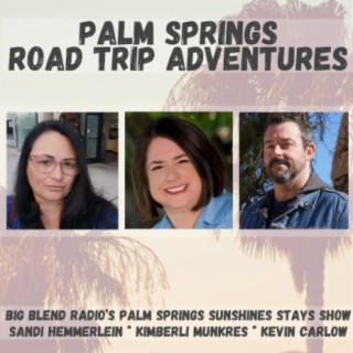 Palm Springs Road Trip Adventures