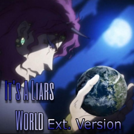 It's A Liars World Extended Ver. ft. Deusenese | Boomplay Music