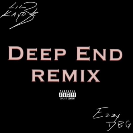 Deep End (Remix) ft. Ezzy DBG | Boomplay Music