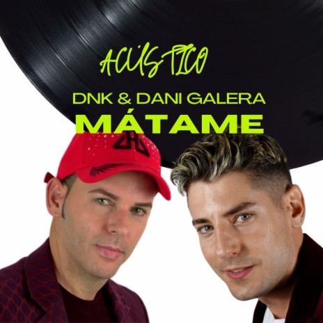 Mátame (Acústico) ft. DNK | Boomplay Music