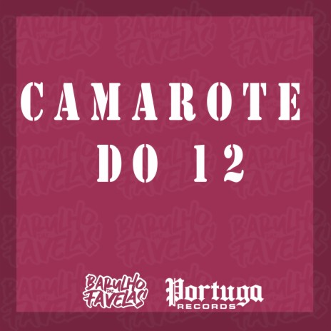 Camarote do 12 ft. DJ DEIVÃO, Mc Kitinho & Mc 7 Belo | Boomplay Music