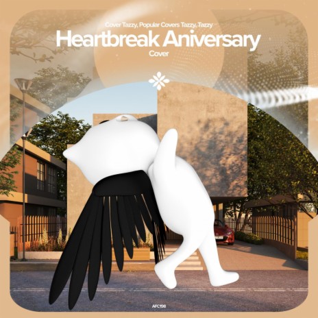 Heartbreak Anniversary - Remake Cover ft. capella & Tazzy | Boomplay Music