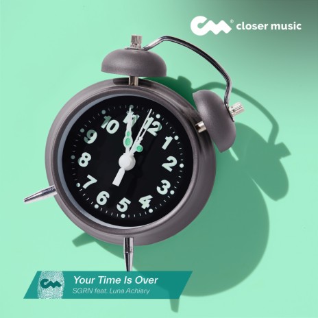 Your Time Is over ft. Luna Achiary | Boomplay Music