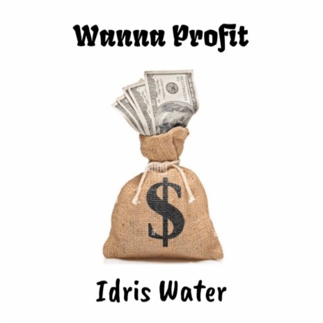 Wanna Profit | Boomplay Music