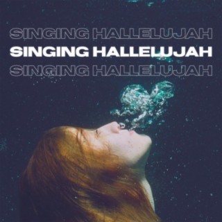 Singing Hallelujah