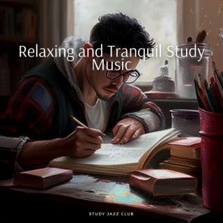 Relaxing and Tranquil Study Music