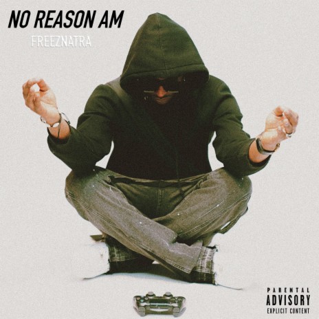 NO REASON AM | Boomplay Music