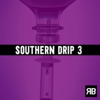 Southern Drip 3