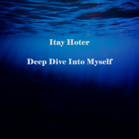 Deep Dive into Myself | Boomplay Music
