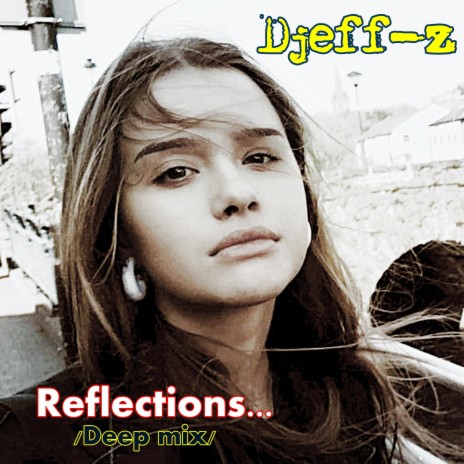 Reflections... (Deep mix) | Boomplay Music