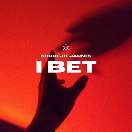 I BET ft. Shrrejit Jauni | Boomplay Music