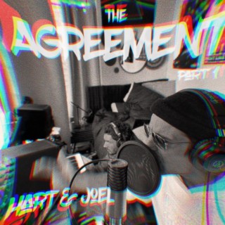 The Agreement, Pt. 1 ft. JOEL & HARTandJOEL lyrics | Boomplay Music