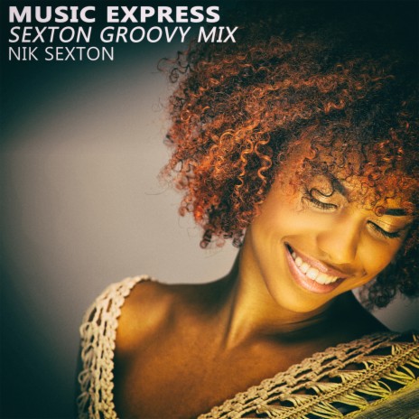 Music Express (Sexton Groovy Mix) | Boomplay Music