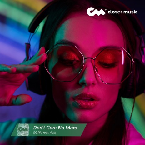 Don't Care No More ft. Azia | Boomplay Music