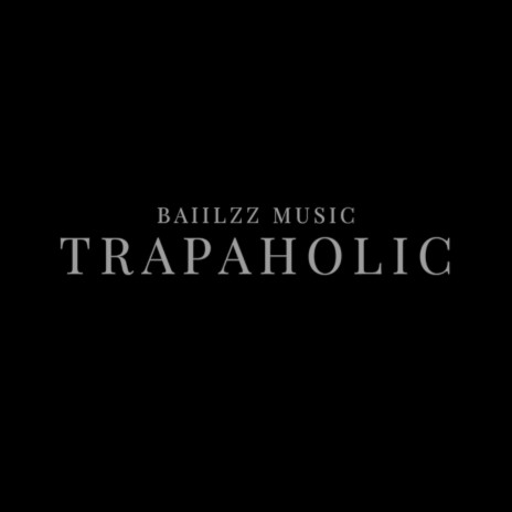Trapaholics 2