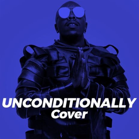 Unconditionally (Cover) | Boomplay Music