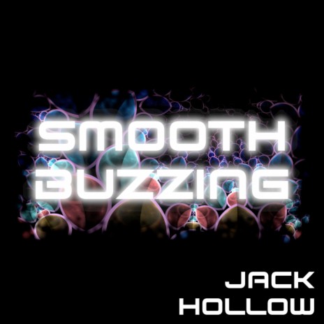 Smooth Buzzing | Boomplay Music