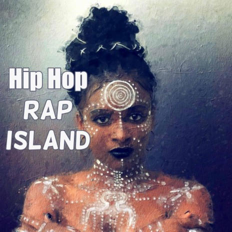 Hip Hop Rap Island | Boomplay Music