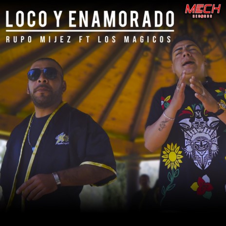 Loco y Enamorado ft. Los Magicos | Boomplay Music