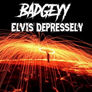 Elvis Depressely (Fireworks II)