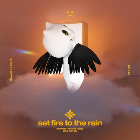 set fire to the rain - slowed + reverb ft. twilight & Tazzy | Boomplay Music