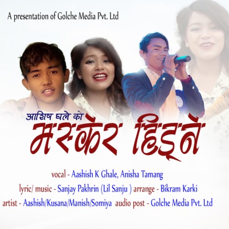 Maskera Hidne ft. Ashish K Ghale & Anisha Tamang | Boomplay Music