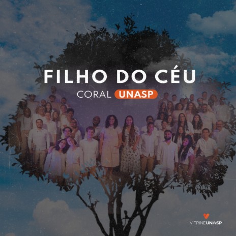 Filho do Céu ft. Vitrine UNASP | Boomplay Music