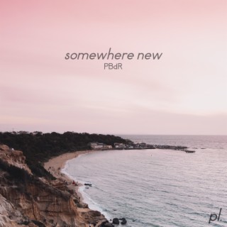Somewhere New
