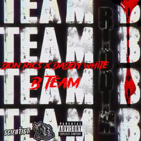 B TEAM ft. Daddy White | Boomplay Music