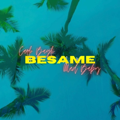 Besame (Remix) ft. Mad Baby | Boomplay Music