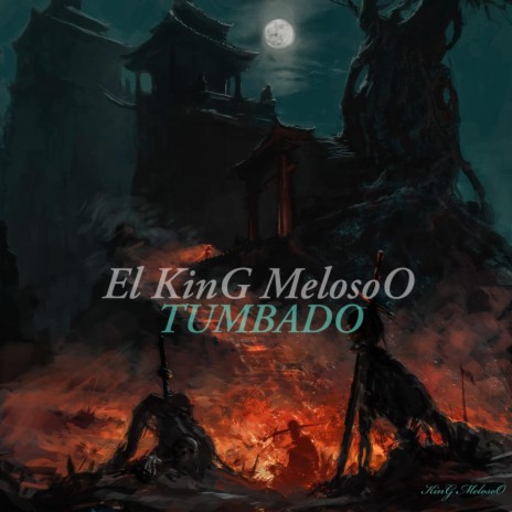 Tumbado ft. El King Melosoo | Boomplay Music