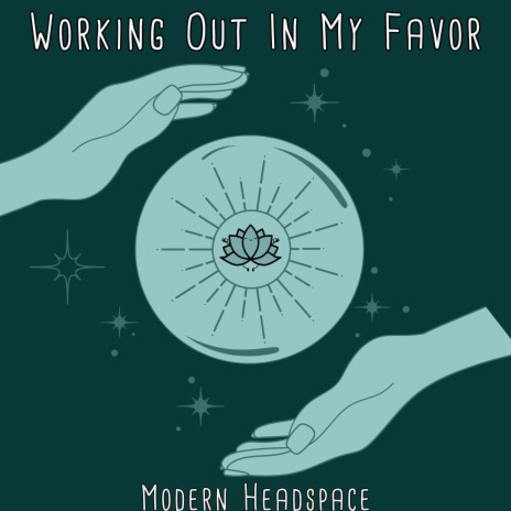 Working Out In My Favor | Boomplay Music