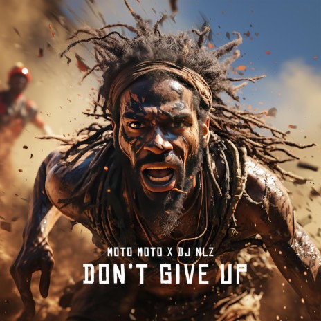 Don't Give Up ft. DJ NLZ | Boomplay Music