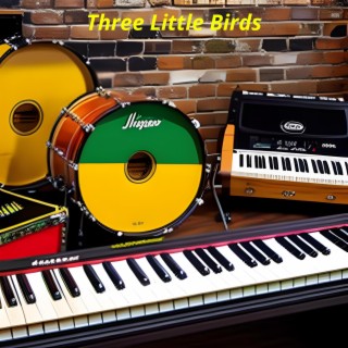 Three Little Birds (Reggae)