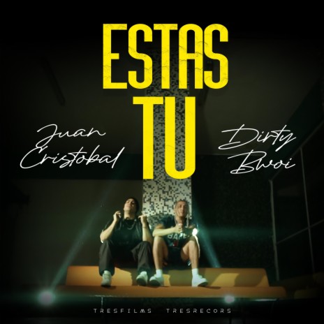 Estás Tú ft. DirtyBwoi | Boomplay Music