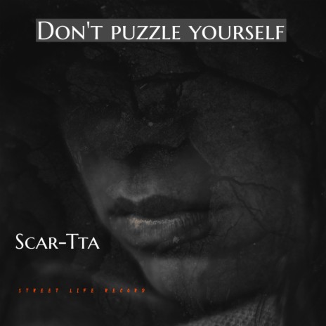 Don't puzzle yourself | Boomplay Music